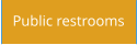 Public restrooms